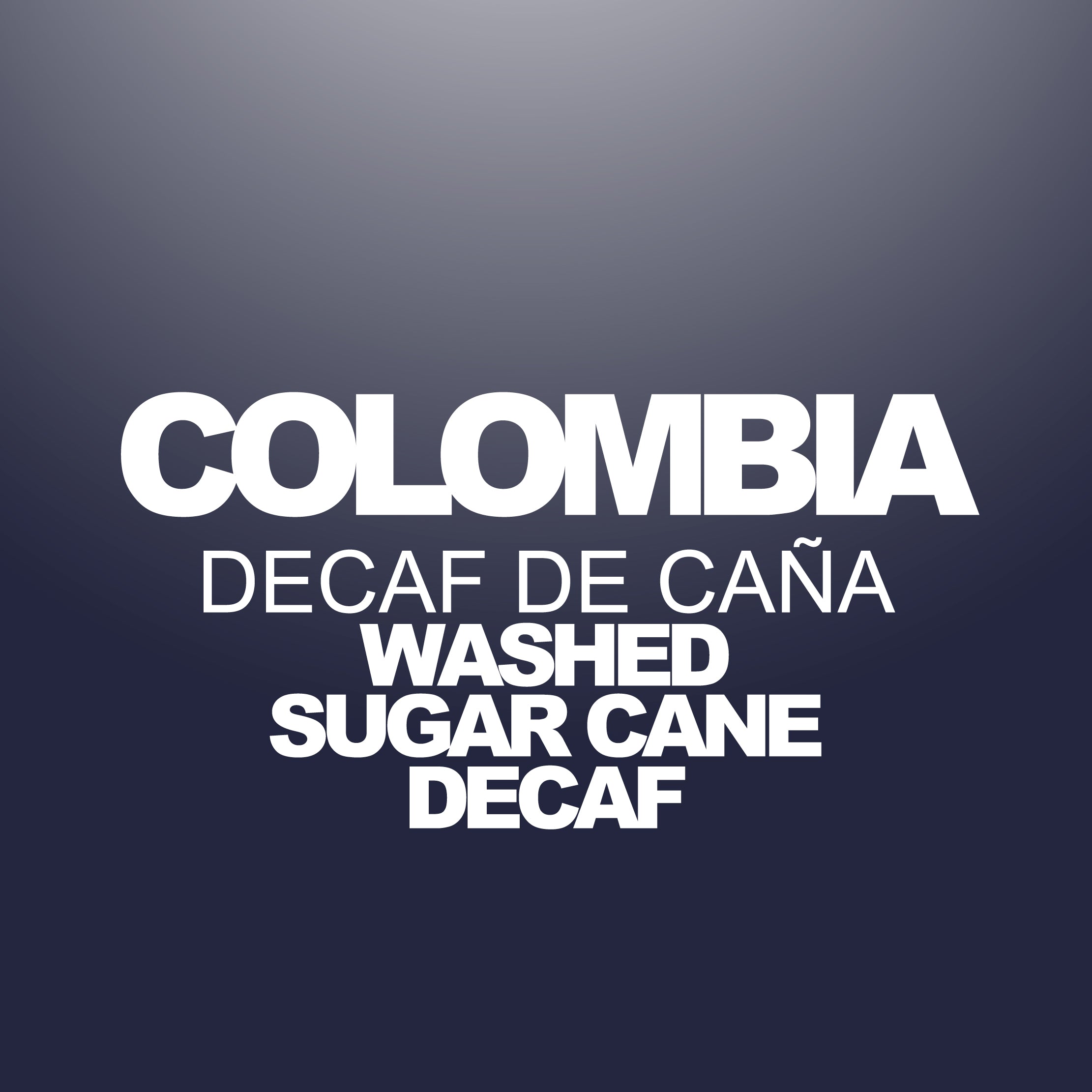 Colombia, Decaf De Cana